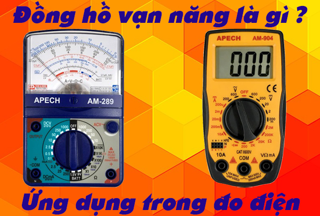 Đồng hồ van năng là gì? Ứng dụng trong đo điện